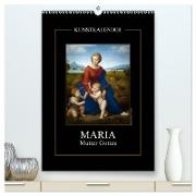 Maria - Mutter Gottes (hochwertiger Premium Wandkalender 2024 DIN A2 hoch), Kunstdruck in Hochglanz