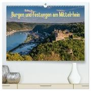 Burgen und Festungen am Mittelrhein (hochwertiger Premium Wandkalender 2024 DIN A2 quer), Kunstdruck in Hochglanz