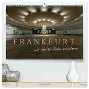 Frankfurt - mit der U-Bahn erfahren (hochwertiger Premium Wandkalender 2024 DIN A2 quer), Kunstdruck in Hochglanz