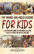 The Vikings and Anglo-Saxons for Kids