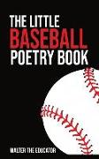 The Little Baseball Poetry Book