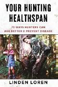 Your Hunting Healthspan