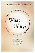 What Is Unity?: A View from Chiara Lubich's Paradise '49