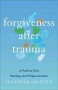 Forgiveness After Trauma