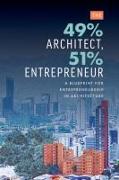 The 49% Architect, 51% Entrepreneur