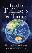 In the Fullness of Times: Discovering God's Plan for the Ages