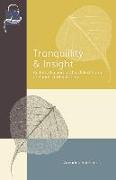 Tranquillity & Insight: An Introduction to the Oldest Form of Buddhist Meditation