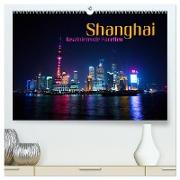 Shanghai - faszinierende Facetten (hochwertiger Premium Wandkalender 2024 DIN A2 quer), Kunstdruck in Hochglanz