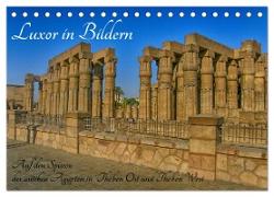 Luxor in Bildern - Auf den Spuren des antiken Ägypten in Theben Ost und Theben West (Tischkalender 2024 DIN A5 quer), CALVENDO Monatskalender