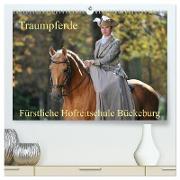 Traumpferde - Fürstliche Hofreitschule Bückeburg (hochwertiger Premium Wandkalender 2024 DIN A2 quer), Kunstdruck in Hochglanz