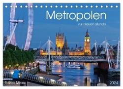 Metropolen zur blauen Stunde 2024 (Tischkalender 2024 DIN A5 quer), CALVENDO Monatskalender