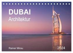 Dubai Architektur 2024 (Tischkalender 2024 DIN A5 quer), CALVENDO Monatskalender