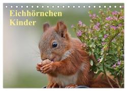 Eichhörnchen Kinder (Tischkalender 2024 DIN A5 quer), CALVENDO Monatskalender