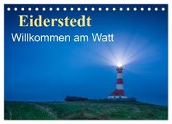 Eiderstedt - Willkommen am Watt (Tischkalender 2024 DIN A5 quer), CALVENDO Monatskalender