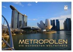 METROPOLEN - die schönsten Weltstädte (Wandkalender 2024 DIN A2 quer), CALVENDO Monatskalender