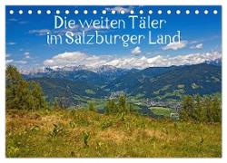 Die weiten Täler im Salzburger Land (Tischkalender 2024 DIN A5 quer), CALVENDO Monatskalender