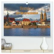 Breslau ¿ Zeit für Entdeckungen (hochwertiger Premium Wandkalender 2024 DIN A2 quer), Kunstdruck in Hochglanz