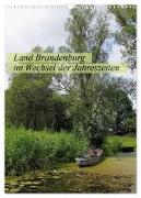 Land Brandenburg im Wechsel der Jahreszeiten (Wandkalender 2024 DIN A3 hoch), CALVENDO Monatskalender