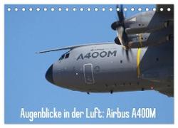 Augenblicke in der Luft: Airbus A400M (Tischkalender 2024 DIN A5 quer), CALVENDO Monatskalender