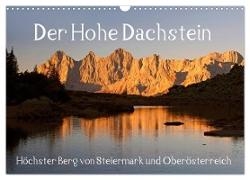 Der Hohe Dachstein (Wandkalender 2024 DIN A3 quer), CALVENDO Monatskalender