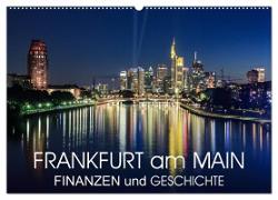 Frankfurt am Main - Finanzen und Geschichte (Wandkalender 2024 DIN A2 quer), CALVENDO Monatskalender