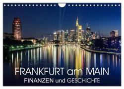 Frankfurt am Main - Finanzen und Geschichte (Wandkalender 2024 DIN A4 quer), CALVENDO Monatskalender