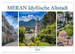 MERAN Idyllische Altstadt (Wandkalender 2024 DIN A2 quer), CALVENDO Monatskalender