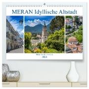 MERAN Idyllische Altstadt (hochwertiger Premium Wandkalender 2024 DIN A2 quer), Kunstdruck in Hochglanz