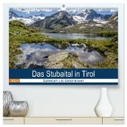 Das Stubaital in Tirol - Gipfelsturm und Gletscherseen (hochwertiger Premium Wandkalender 2024 DIN A2 quer), Kunstdruck in Hochglanz