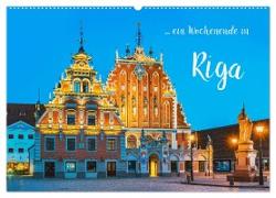 Ein Wochenende in Riga (Wandkalender 2024 DIN A2 quer), CALVENDO Monatskalender