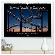 Es wird Nacht in Duisburg (hochwertiger Premium Wandkalender 2024 DIN A2 quer), Kunstdruck in Hochglanz