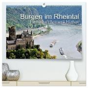 Burgen im Rheintal - Landschaft, Romantik, legend (hochwertiger Premium Wandkalender 2024 DIN A2 quer), Kunstdruck in Hochglanz