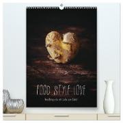 FOOD.STYLE.LOVE - Foodfotografie mit Liebe zum Detail (hochwertiger Premium Wandkalender 2024 DIN A2 hoch), Kunstdruck in Hochglanz
