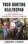 Your Hunting Healthspan