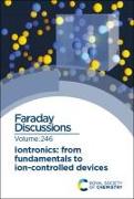 Iontronics: From Fundamentals to Ion-controlled Devices