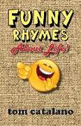 Funny Rhymes About Life!