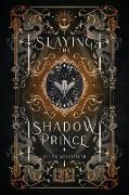 Slaying the Shadow Prince