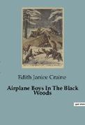 Airplane Boys In The Black Woods