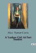 A Yankee Girl At Fort Sumter