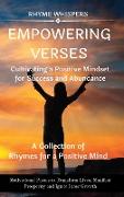 Empowering Verses - Cultivating a Positive Mindset for Success and Abundance: Motivational Poems to Transform Lives and Ignite Inner Growth