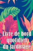 Livre de bord quotidien du jardinage