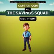 Captain Coin and the Savings Squad