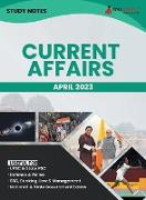 Study Notes for Current Affairs April 2023 - Useful for UPSC, State PSC, Defence, Police, SSC, Banking, Management, Law and State Government Exams | Topic-wise Notes