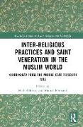 Inter-religious Practices and Saint Veneration in the Muslim World