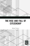The Rise and Fall of Citizenship