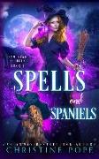 Spells and Spaniels: A Witchy Cozy Paranormal Mystery