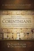 Sha'ul / Paul God's Shaliach (Apostle) Corresponds with the: 1 Corinthians - Restoring a Congregation in Crisis, 2 Corinthians - Countering Messianic