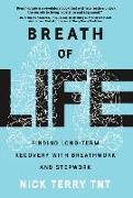 Breath of Life: Finding Long-Term Recovery with Breathwork and Stepwork