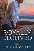 Royally Deceived