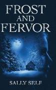 Frost and Fervor